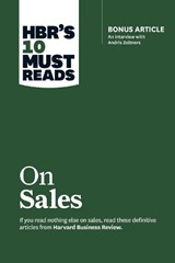 HBR's 10 Must Reads on Sales (with bonus interview of Andris Zoltners) (HBR's 10 Must Reads) - Harvard Business Review ; Philip Kotler ; Andris Zoltners ; James C. Anderson - 9781633693272