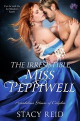 The Irresistible Miss Peppiwell - Stacy Reid - 9781633750494