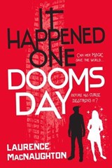 It Happened One Doomsday - Laurence MacNaughton - 9781633881884