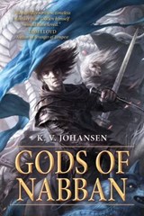 Gods of Nabban - K.V. Johansen - 9781633882041