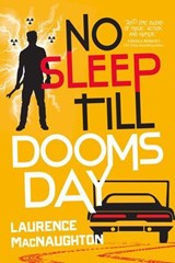 No Sleep till Doomsday - Laurence MacNaughton - 9781633884977