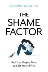 Shame Factor - Stephan B. Poulter Ph.D - 9781633885233