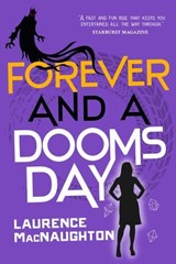 Forever and a Doomsday - Laurence MacNaughton - 9781633885578