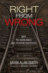 Right from Wrong - Mark Alan Smith - 9781633887657
