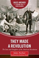 They Made a Revolution - Jules Archer - 9781634506267