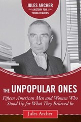 The Unpopular Ones - Jules Archer - 9781634508995