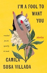I'm a Fool to Want You - Camila Villada - 9781635423860