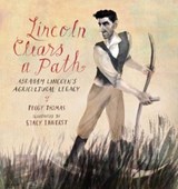 Lincoln Clears a Path - Peggy Thomas - 9781635923704