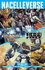 Nacelleverse Vol. 1: Biker Mice from Mars & RoboForce - Melissa Flores - 9781637157589