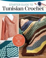 Starter Guide to Tunisian Crochet - Mary Beth Temple - 9781637413302