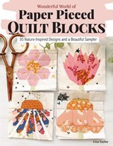 Wonderful World of Paper-Pieced Quilt Blocks - Liza Taylor - 9781637413319