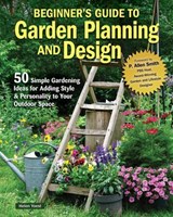 Beginner's Guide to Garden Planning and Design - Helen Yoest - 9781637413333