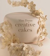 Alan Dunn's Creative Cakes - Alan Dunn - 9781637413951