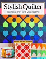 Stylish Quilter - Kiley Ferons ; Megan Saenz ; Elyse Thompson - 9781637414774
