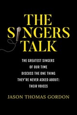 The Singers Talk - Jason Thomas Gordon - 9781637587003