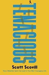 Tenacious - Scott Scovill - 9781637633885