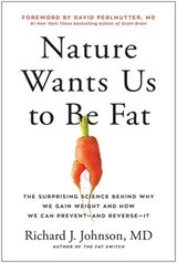 Nature Wants Us to Be Fat - Richard Johnson - 9781637740354