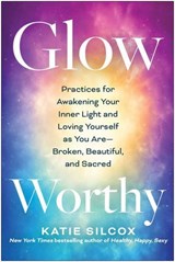 Glow-Worthy - Katie Silcox - 9781637743737