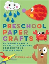 Preschool Paper Crafts - Stefania Luca - 9781638077749