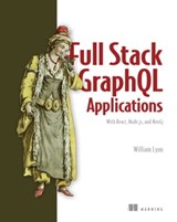 Full Stack GraphQL Applications - William Lyon - 9781638350880