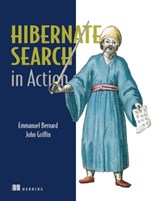 Hibernate Search in Action - Emmanuel Bernard ; John Griffin - 9781638354406