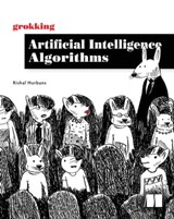 Grokking Artificial Intelligence Algorithms - Rishal Hurbans - 9781638355687