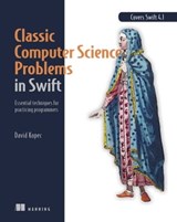 Classic Computer Science Problems in Swift - David Kopec - 9781638356110