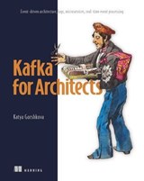 Kafka for Architects - Katya Gorshkova - 9781638357902