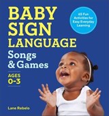 Baby Sign Language Songs & Games - Lane Rebelo - 9781638785378