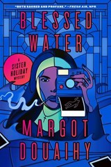 Blessed Water - Margot Douaihy - 9781638930273