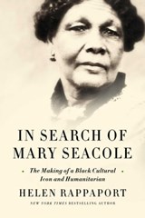 In Search of Mary Seacole - Helen Rappaport - 9781639362752