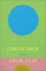 Circle Back - Adam Clay - 9781639550999
