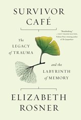 Survivor Café - Elizabeth Rosner - 9781640090095