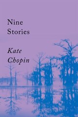 Nine Stories - Kate Chopin - 9781640095755