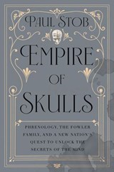 Empire of Skulls - Paul Stob - 9781640096844