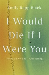 I Would Die If I Were You - Emily Black - 9781640096905