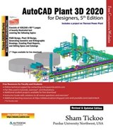 AutoCAD Plant 3D 2020 for Designers, 5th Edition - Sham Tickoo - 9781640570580