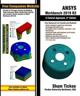 ANSYS Workbench 2019 R2: A Tutorial Approach, 3rd Edition - Sham Tickoo - 9781640570788