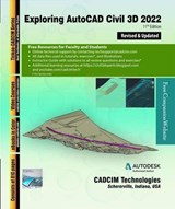 Exploring AutoCAD Civil 3D 2022, 11th Edition - Sham Tickoo - 9781640571310