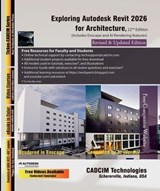 Exploring Autodesk Revit 2026 for Architecture, 22nd Edition - Sham Tickoo - 9781640573369
