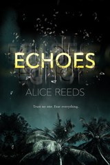 Echoes - Alice Reeds - 9781640632486