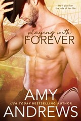Playing With Forever - Amy Andrews - 9781640632523