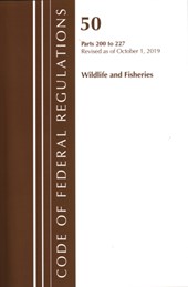Code of Federal Regulations, Title 50 Wildlife and Fisheries 200-227, Revised as of October 1, 2019