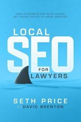 Local SEO for Lawyers - Seth Price ; David Brenton - 9781642257366