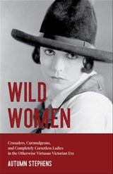 Wild Women - Autumn Stephens - 9781642503654
