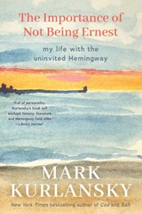The Importance of Not Being Ernest - Mark Kurlansky - 9781642504644