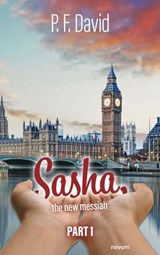 Sasha, the new messiah - P. F. David - 9781642686425