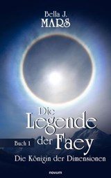Die Legende der Faey - Bella J. Mars - 9781642689747