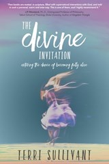 The Divine Invitation - Terri Sullivant - 9781642790689