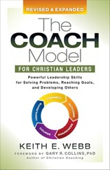 The Coach Model for Christian Leaders - Keith E. Webb - 9781642793581